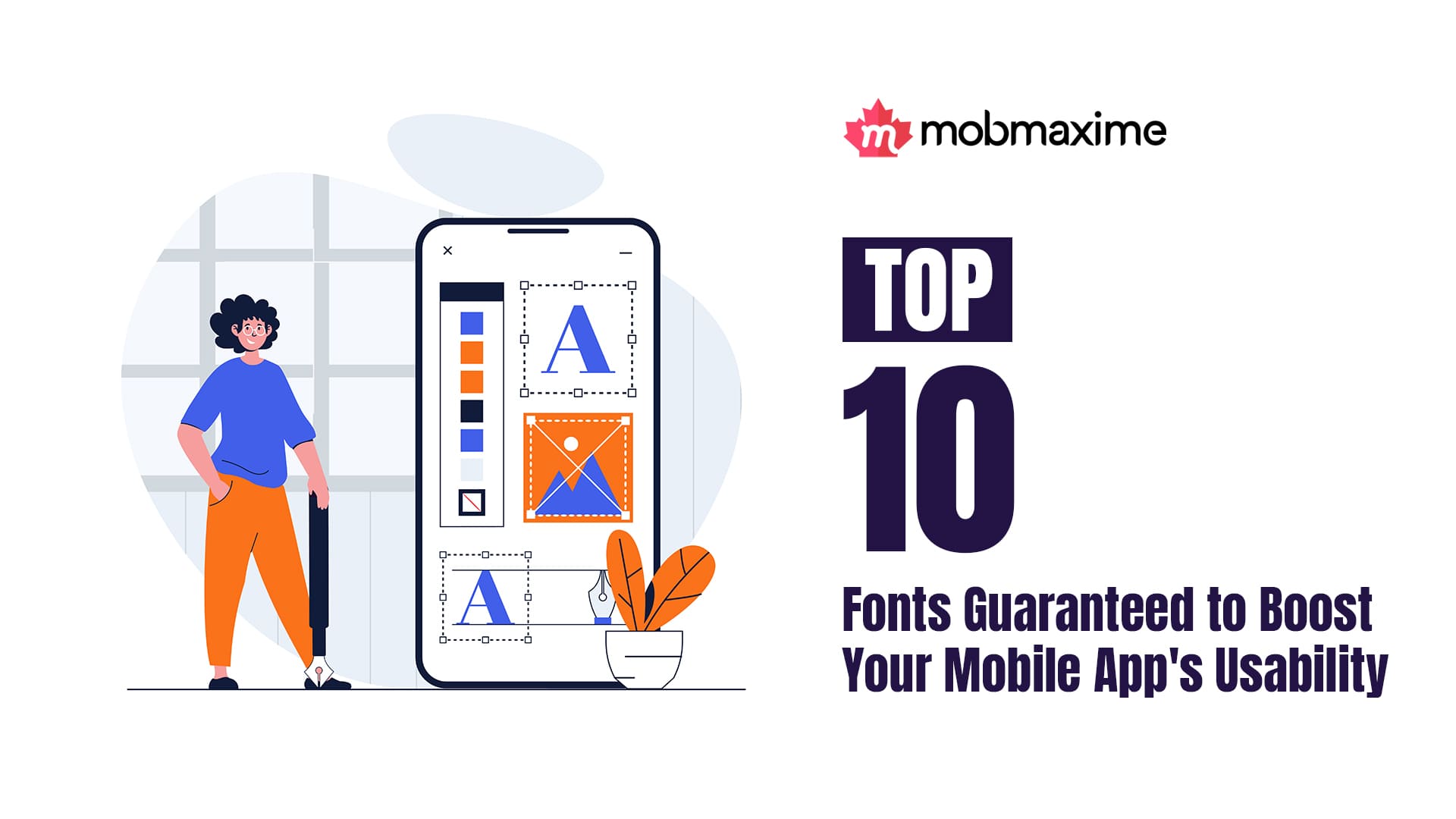 Top 10 Fonts Guaranteed to Boost Your Mobile App’s Usability